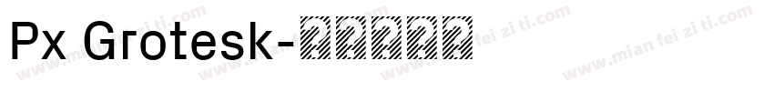 Px Grotesk字体转换